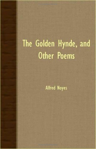 Cover for Alfred Noyes · The Golden Hynde, and Other Poems (Paperback Book) (2007)