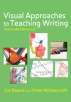 Cover for Eve Bearne · Visual Approaches to Teaching Writing: Multimodal Literacy 5 - 11 - Published in association with the UKLA (Hardcover bog) (2007)