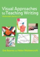 Cover for Eve Bearne · Visual Approaches to Teaching Writing: Multimodal Literacy 5 - 11 - Published in association with the UKLA (Gebundenes Buch) (2007)