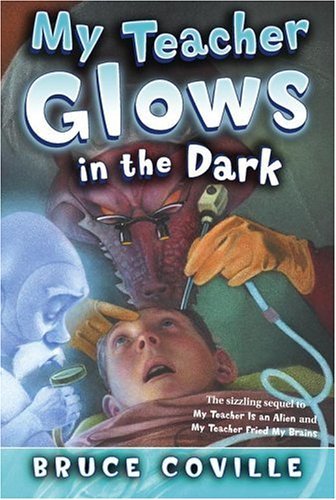 My Teacher Glows in the Dark (My Teacher Books) - Bruce Coville - Bøger - Aladdin - 9781416903338 - 1. juli 2005