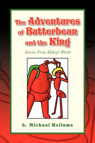 The Adventures of Butterbean and the King - L. Michael Hellums - Books - Xlibris - 9781425772338 - September 12, 2007
