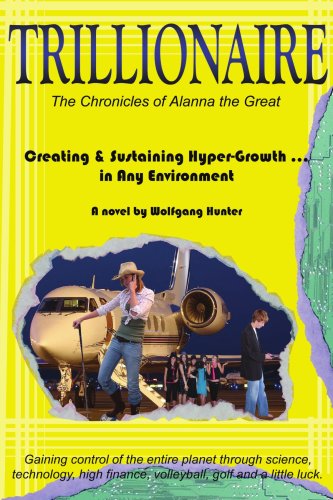 Cover for Al Hasselbring · Trillionaire: How to Create &amp; Sustain Hyper-growth ... in Any Environment (Taschenbuch) [2nd edition] (2007)