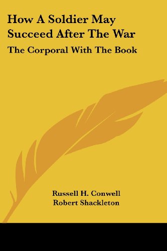 Cover for Russell H. Conwell · How a Soldier May Succeed After the War: the Corporal with the Book (Paperback Book) (2006)