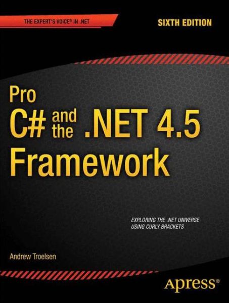 Cover for Andrew Troelsen · Pro C# 5.0 and the .NET 4.5 Framework (Paperback Book) [6th edition] (2012)