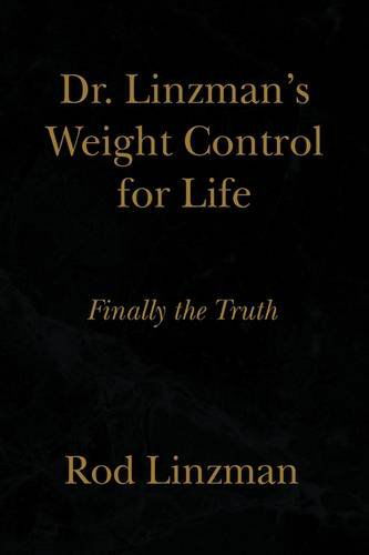 Cover for Rod Linzman · Dr. Linzman's Weight Control for Life (Hardcover Book) (2009)