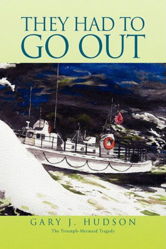Cover for Gary J. Hudson · They Had to Go out (Hardcover Book) (2008)