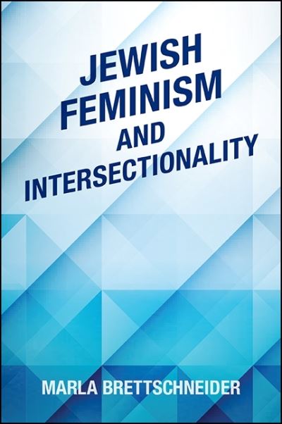 Cover for Marla Brettschneider · Jewish feminism and intersectionality (Book) (2016)