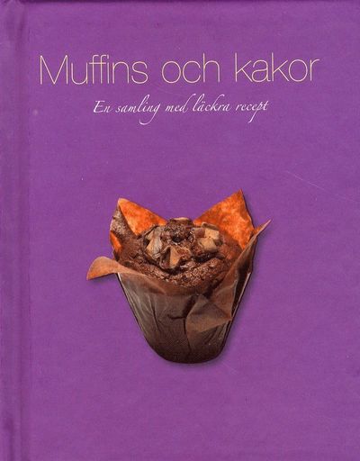 Cover for Ing-Marie Höök-Skärhamn · Muffins och kakor : en samling med läckra recept (Hardcover Book) (2011)