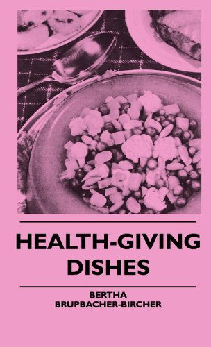 Cover for Bertha Brupbacher-bircher · Health-giving Dishes (Hardcover Book) (2010)