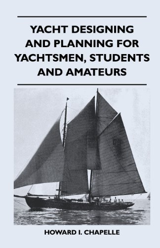Cover for Howard I. Chapelle · Yacht Designing and Planning for Yachtsmen, Students and Amateurs (Paperback Bog) (2011)