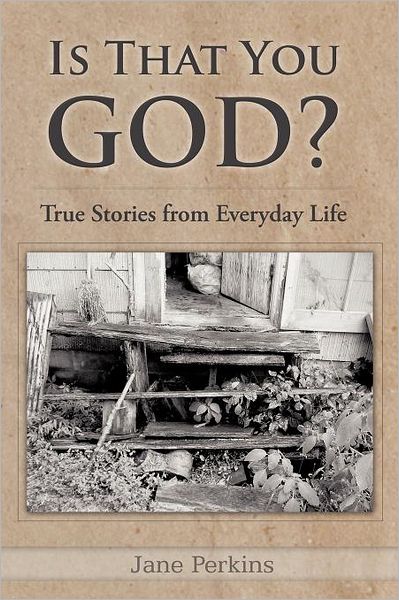 Cover for Jane Perkins · Is That You, God?: True Stories from Everyday Life (Paperback Book) (2011)