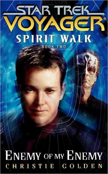Star Trek: Voyager: Spirit Walk #2: Enemy of My Enemy - Christie Golden - Books - Gallery Books - 9781451623338 - December 1, 2010