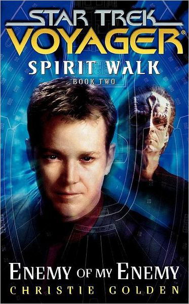 Star Trek: Voyager: Spirit Walk #2: Enemy of My Enemy - Christie Golden - Livros - Gallery Books - 9781451623338 - 1 de dezembro de 2010