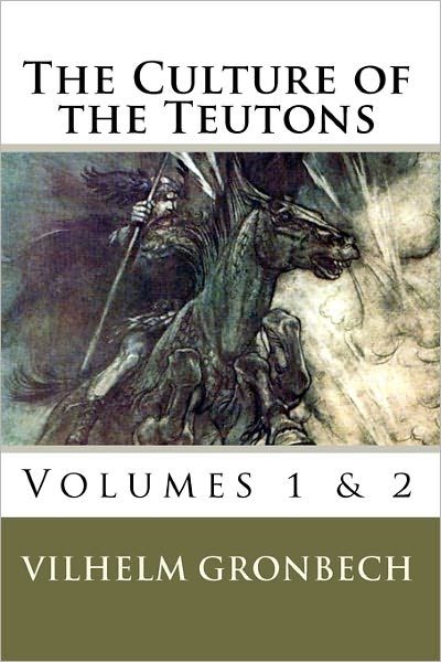 Cover for Vilhelm Grönbech · The Culture of the Teutons: Volumes 1 and 2 (Paperback Book) (2010)