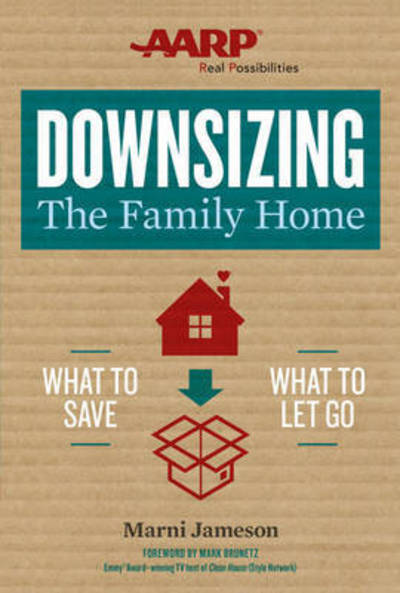 Cover for Marni Jameson · Downsizing The Family Home: What to Save, What to Let Go - Downsizing the Home (Paperback Book) (2016)