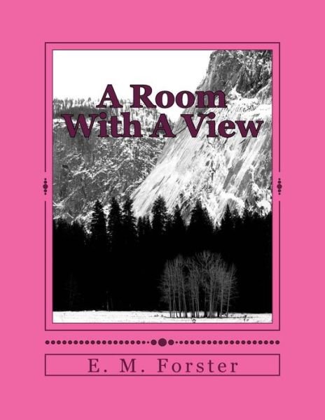 A Room with a View - E. M. Forster - Bøger - CreateSpace Independent Publishing Platf - 9781463772338 - 30. juli 2011