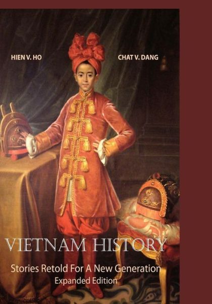 Cover for Chat V. Dang · Vietnam History: Stories Retold for a New Generation - Expanded Edition (Paperback Book) [Expanded edition] (2012)