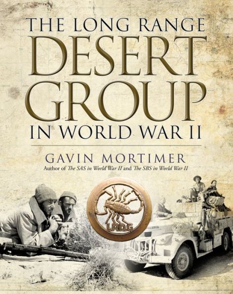 Cover for Gavin Mortimer · The Long Range Desert Group in World War II (Innbunden bok) (2017)