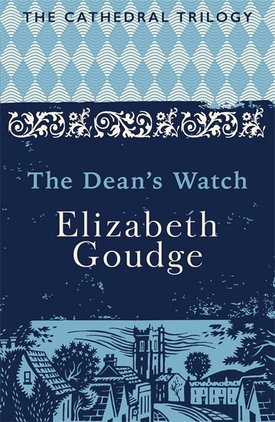 Cover for Elizabeth Goudge · The Dean's Watch: The Cathedral Trilogy (Paperback Bog) (2017)