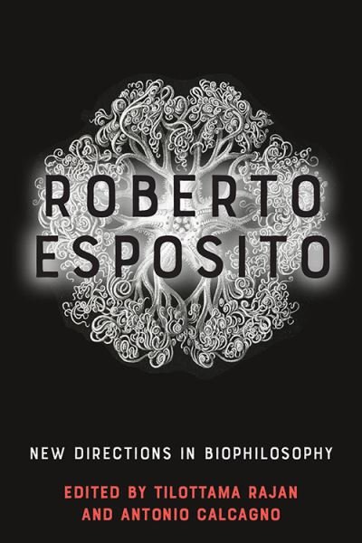 Cover for Tilottama Rajan · Roberto Esposito: New Directions in Biophilosophy (Gebundenes Buch) (2021)