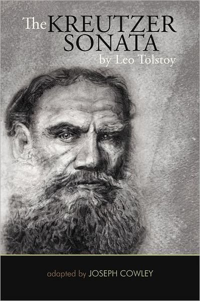 Cover for Joseph Cowley · The Kreutzer Sonata by Leo Tolstoy: (Adapted by Joseph Cowley) (Paperback Book) (2012)