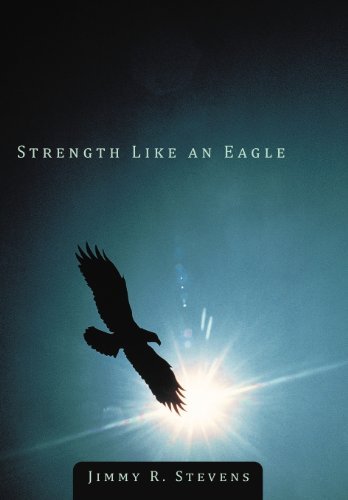 Cover for Jimmy R. Stevens · Strength Like an Eagle (Innbunden bok) (2012)