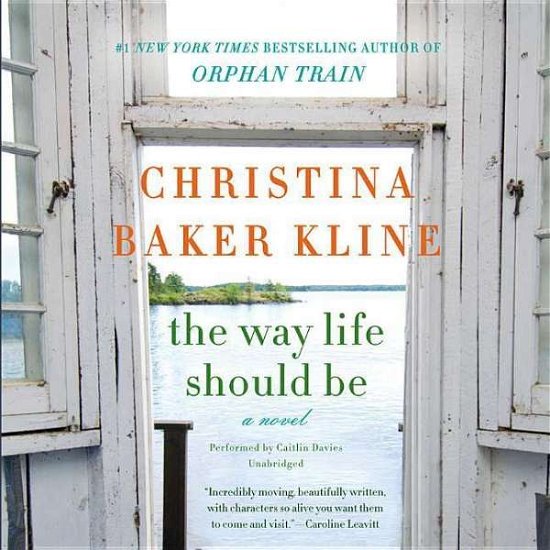 Cover for Christina Baker Kline · The Way Life Should Be (CD) (2015)