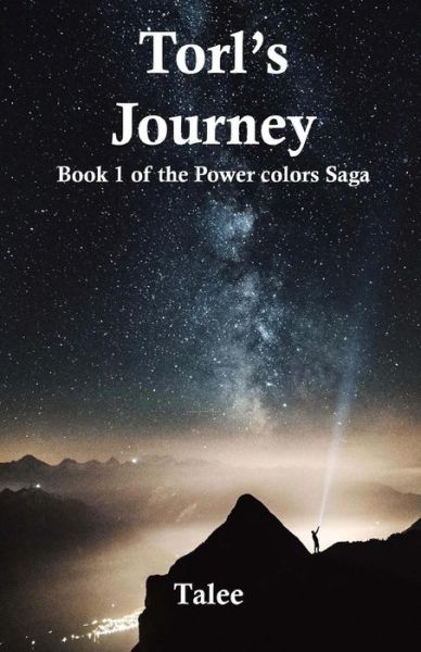 Cover for Talee · Torl's Journey: Book 1 of the Power Colors Saga (Pocketbok) (2013)