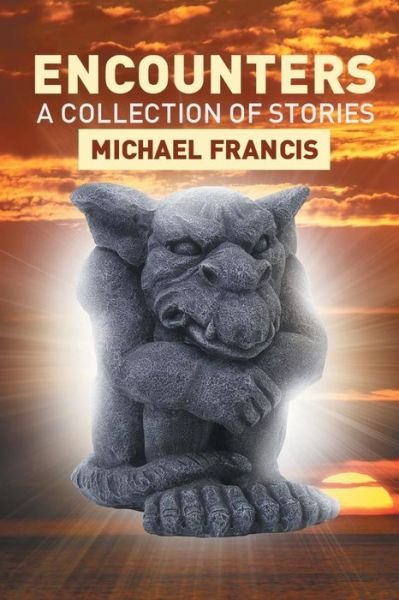 Cover for Michael Francis · Encounters: a Collection of Stories (Taschenbuch) (2013)
