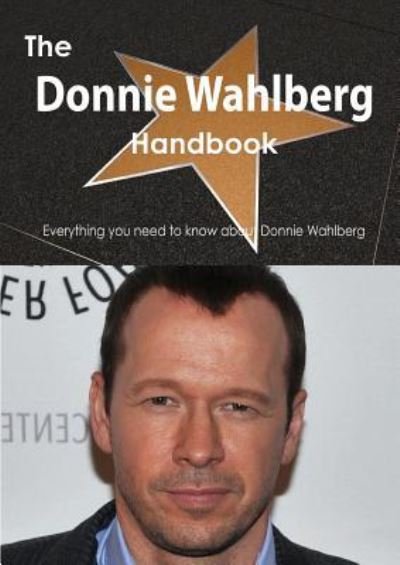 Cover for Emily Smith · The Donnie Wahlberg Handbook - Everything You Need to Know about Donnie Wahlberg (Pocketbok) (2013)