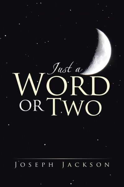 Cover for Joseph Jackson · Just a Word or Two (Pocketbok) (2013)