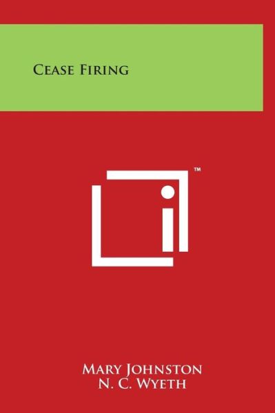 Cover for Mary Johnston · Cease Firing (Hardcover Book) (2014)