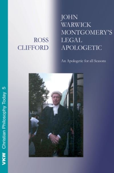 Cover for Ross Clifford · John Warwick Montgomery's Legal Apologetic (Paperback Book) (2016)