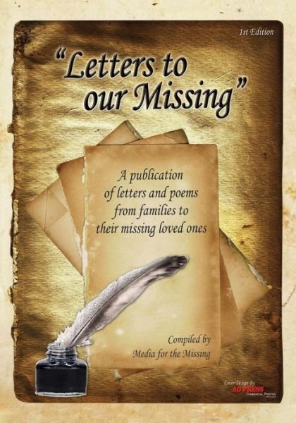 Cover for Media for the Missing · 'letters to Our Missing': a Publication of Letters and Poems from Families to Their Missing Loved Ones (Paperback Bog) (2014)