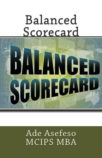 Cover for Ade Asefeso Mcips Mba · Balanced Scorecard (Paperback Book) (2014)