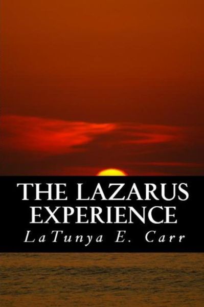 Cover for Latunya E Carr · The Lazarus Experience (Paperback Book) (2014)