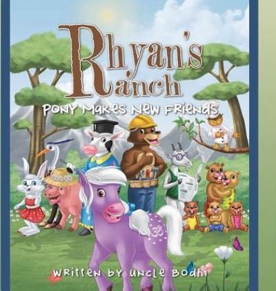 Rhyan's Ranch - Uncle Bodhi - Livros - Authorhouse - 9781504985338 - 10 de março de 2016