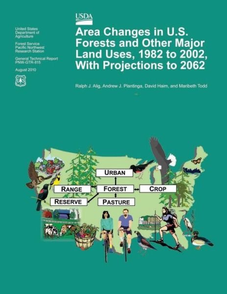 Cover for United States Department of Agriculture · Area Changes in U.s. Forests and Other Major Land Uses, 1982 to 2002, with Projections to 2062 (Paperback Book) (2015)