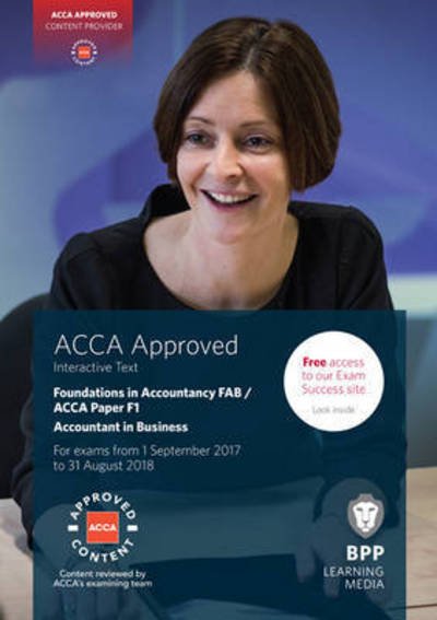 FIA Foundations of Accountant in Business FAB (ACCA F1): Interactive Text - BPP Learning Media - Books - BPP Learning Media - 9781509711338 - March 31, 2017
