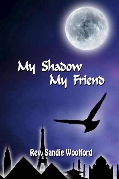 Cover for Sandie Woolford · My Shadow My Friend (Paperback Book) (2015)