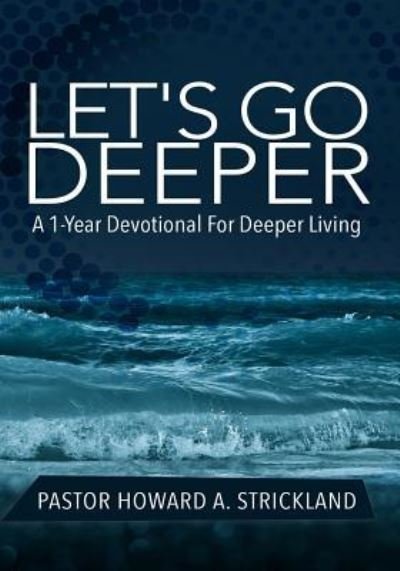 Cover for Howard A Strickland · Let's Go Deeper (Paperback Book) (2016)