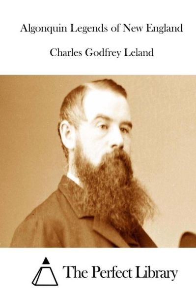 Cover for Charles Godfrey Leland · Algonquin Legends of New England (Paperback Book) (2015)