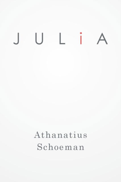 Cover for Athanatius Schoeman · Julia (Paperback Book) (2016)