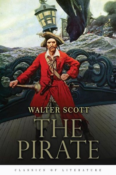 The Pirate - Walter Scott - Books - Createspace Independent Publishing Platf - 9781517756338 - October 10, 2015