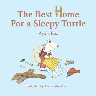 Cover for Ayala Raz · The Best Home For a Sleepy Turtle (Paperback Book) (2015)