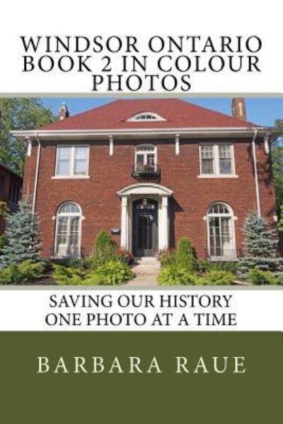 Cover for Barbara Raue · Windsor Ontario Book 2 in Colour Photos (Pocketbok) (2015)