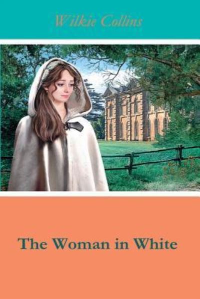 The Woman in White - Wilkie Collins - Books - Createspace Independent Publishing Platf - 9781519567338 - November 27, 2015