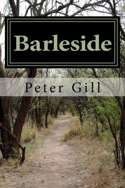 Cover for Peter Gill · Barleside (Pocketbok) (2016)