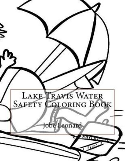 Cover for Jobe Leonard · Lake Travis Water Safety Coloring Book (Taschenbuch) (2016)