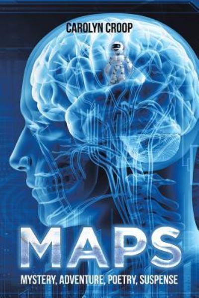 Maps - Carolyn Croop - Books - AuthorHouse - 9781524673338 - February 23, 2017